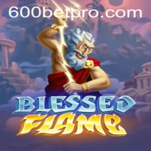 Exploring the Enchanting World of BlessedFlame at 600bet.com
