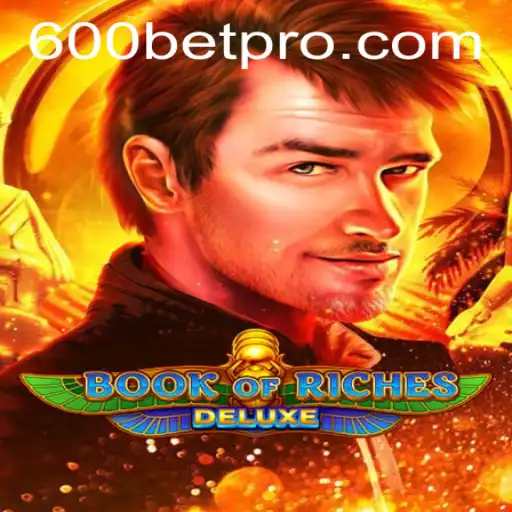 Exploring the World of Book of Riches Deluxe on 600bet.com