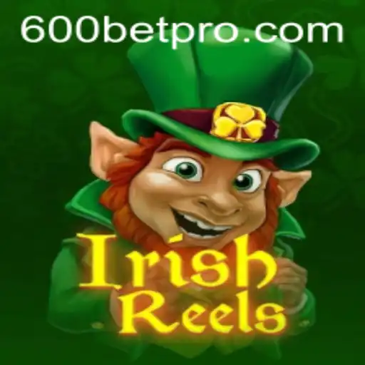 Exploring the Enchanting World of IrishReels at 600bet.com