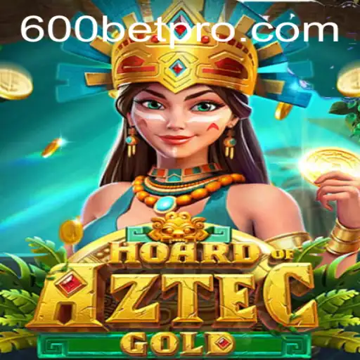 Discover the Excitement of HoardofAztecgold at 600bet.com