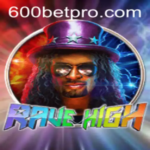 RaveHigh: Explore the Thrilling World of 600bet.com's Newest Gaming Sensation